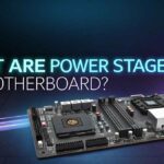 What Are Power Stages on a Motherboard?